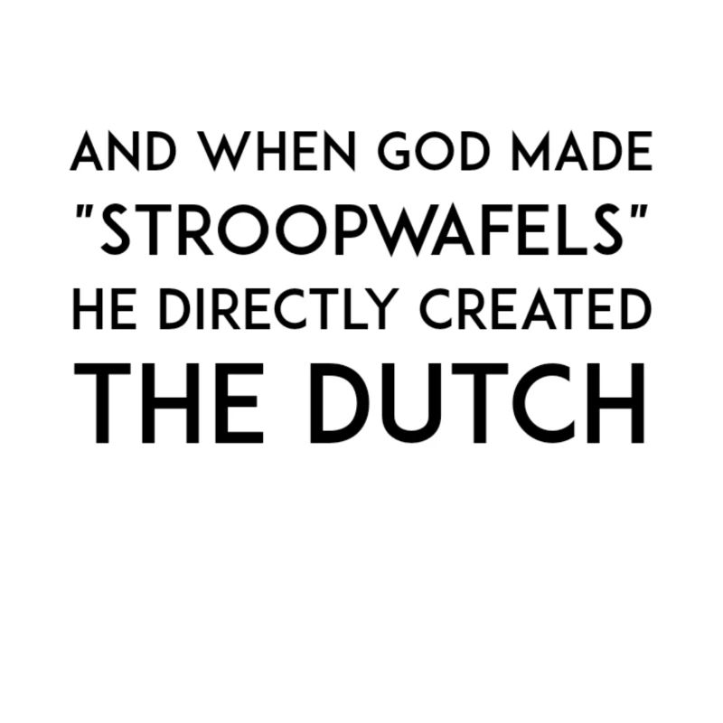 Dieu a créé Stroopwafels