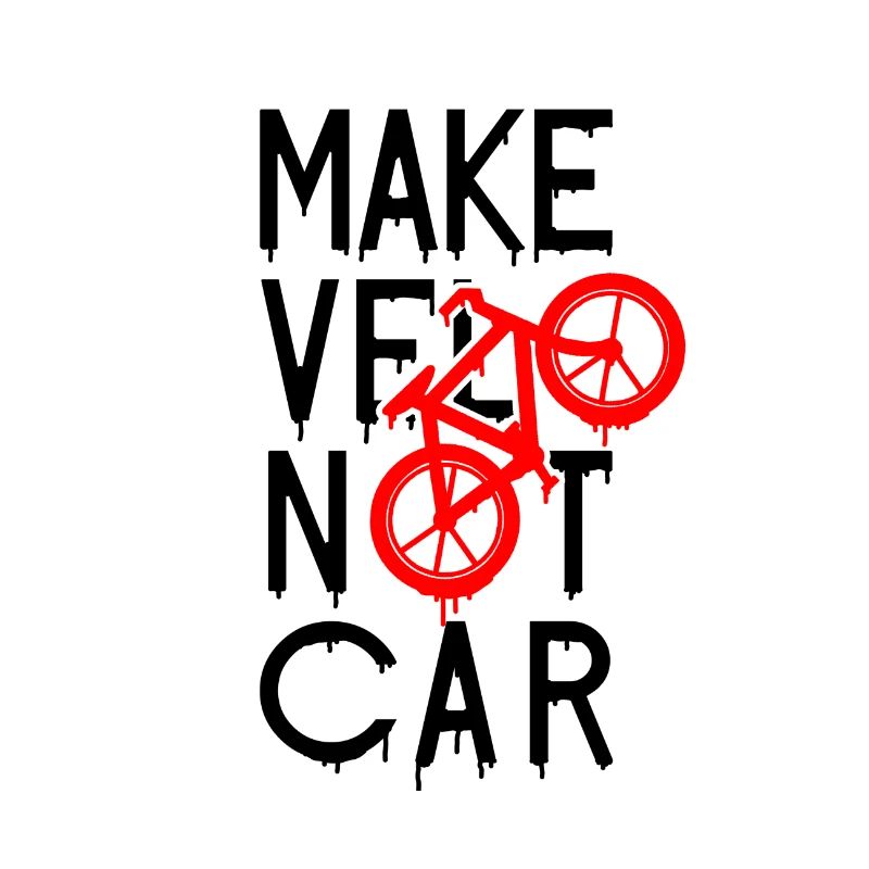 MAKE VÉLO NOT CAR ! (cyclisme)