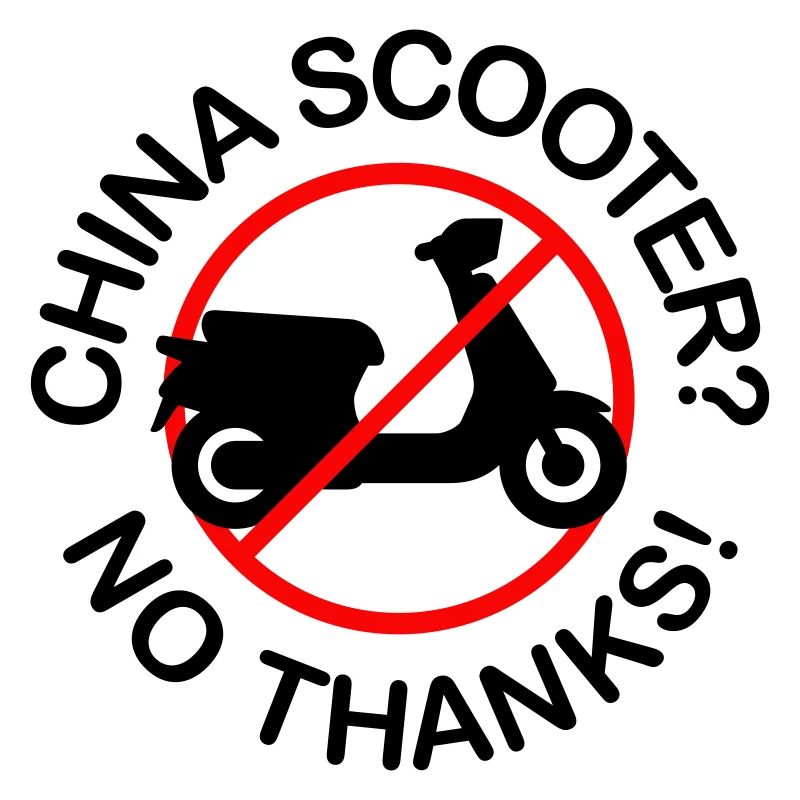 Scooter chinois ? Non merci! (2 couleurs)