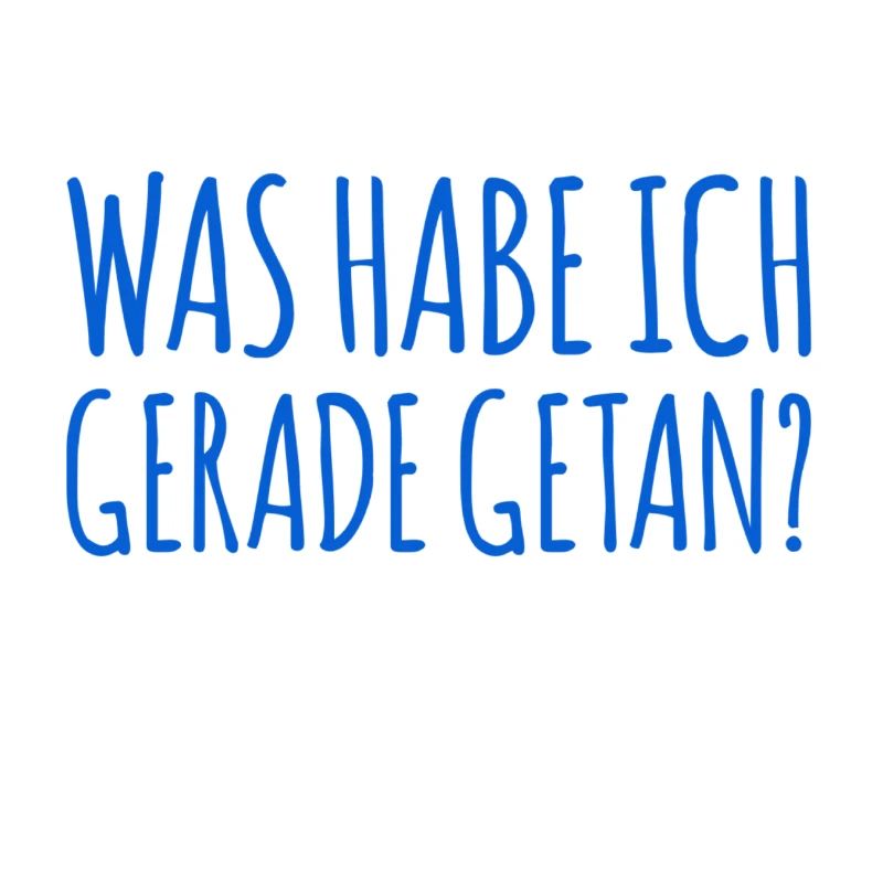 was habe ich gerade getan?