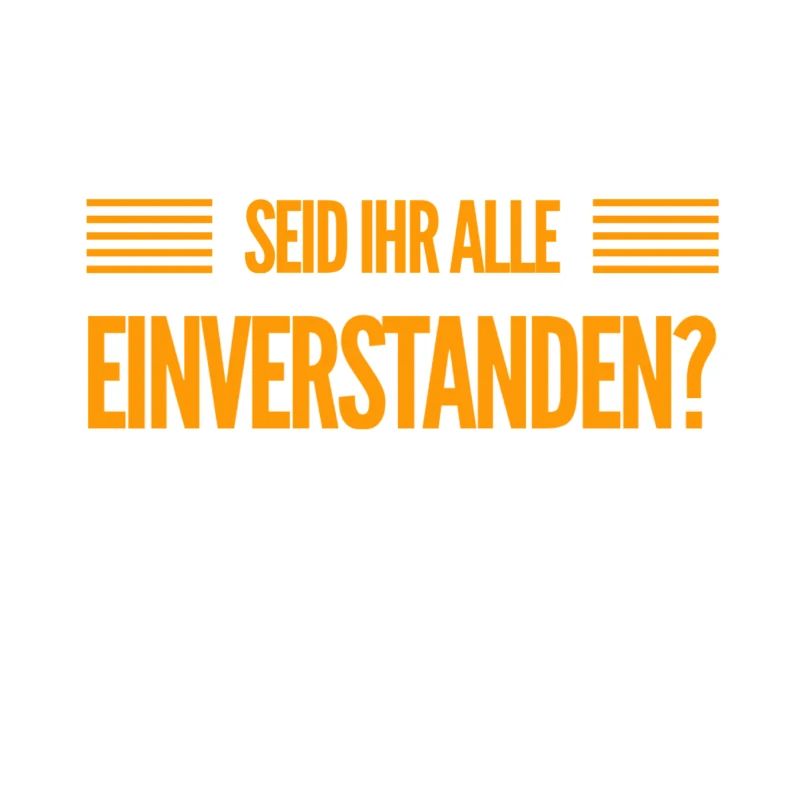 wer hat was dagegen?
