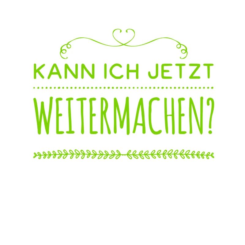 ich möchte weitermachen