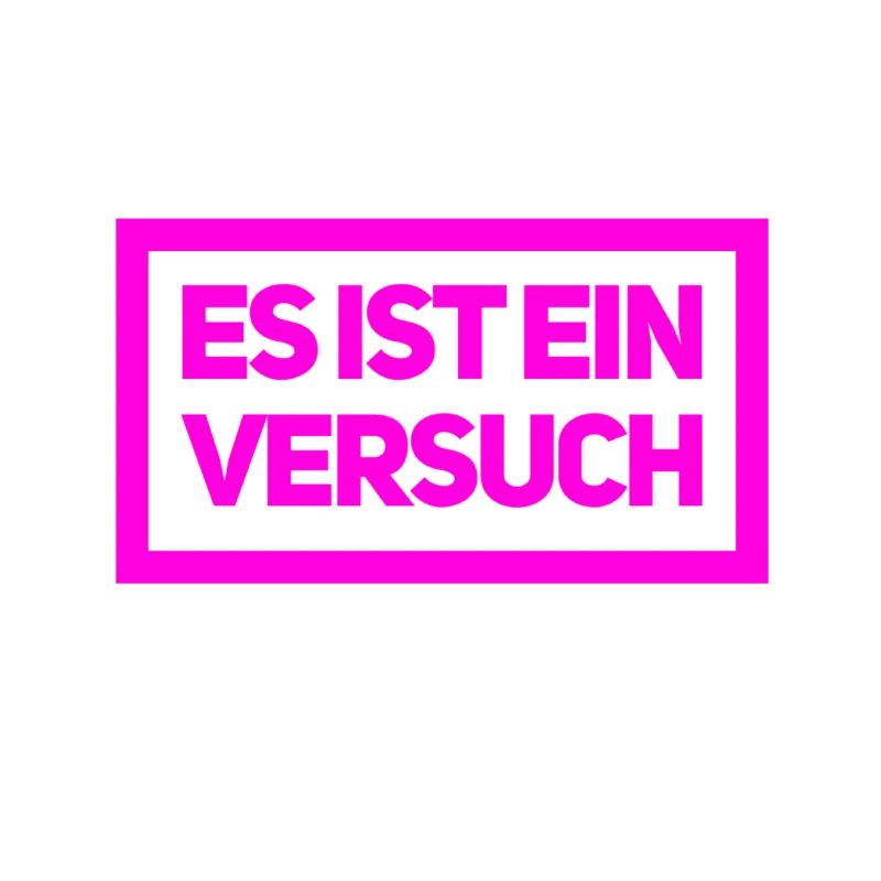 ein Versuch ist es wert