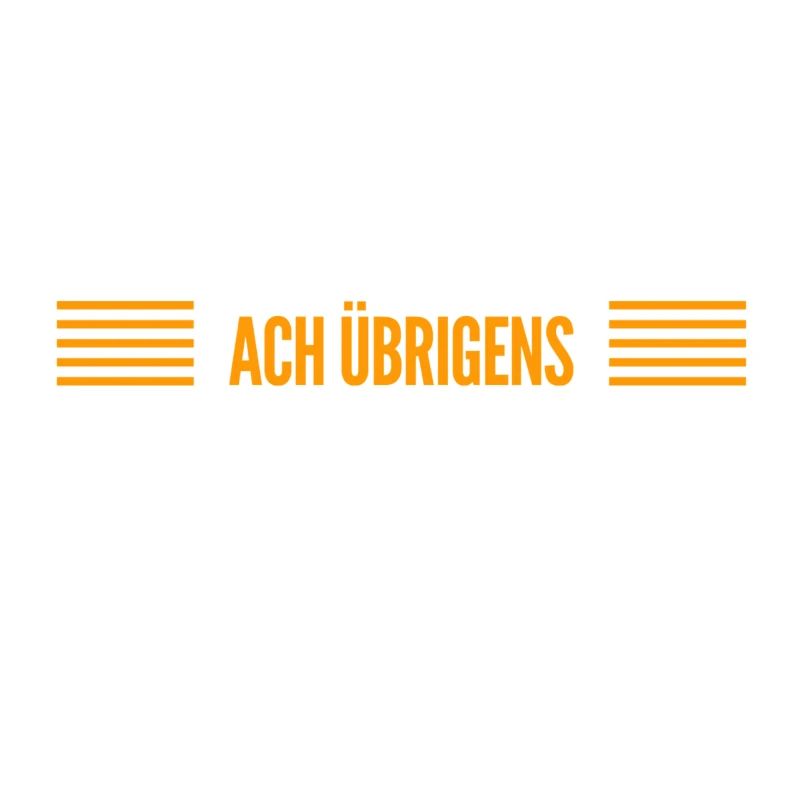 ach übrigens