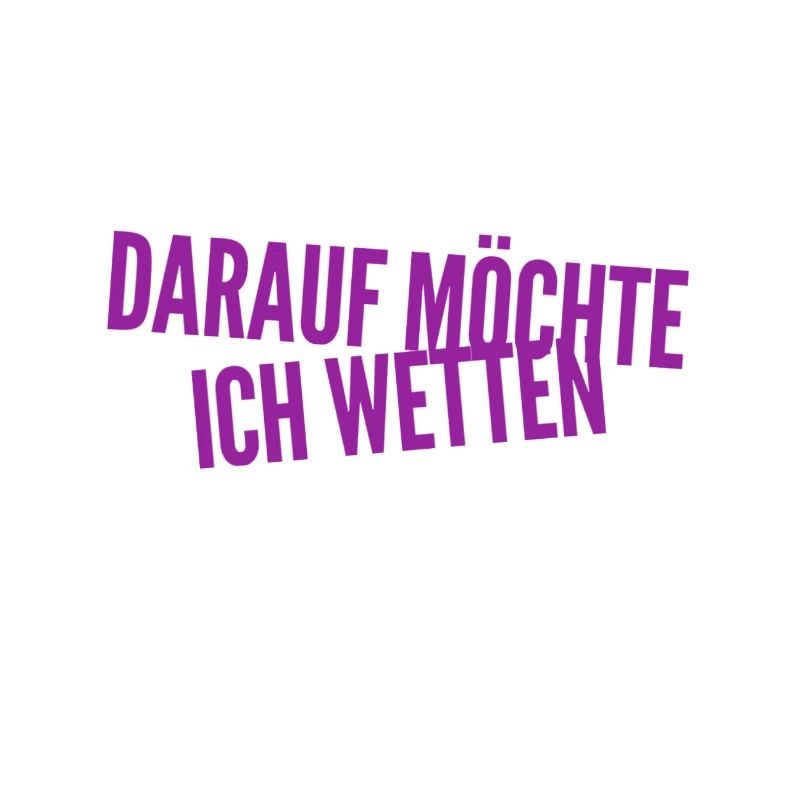 darauf möchte ich wetten