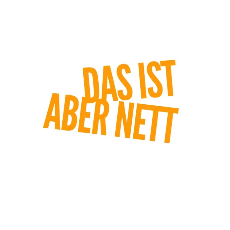 das ist aber nett