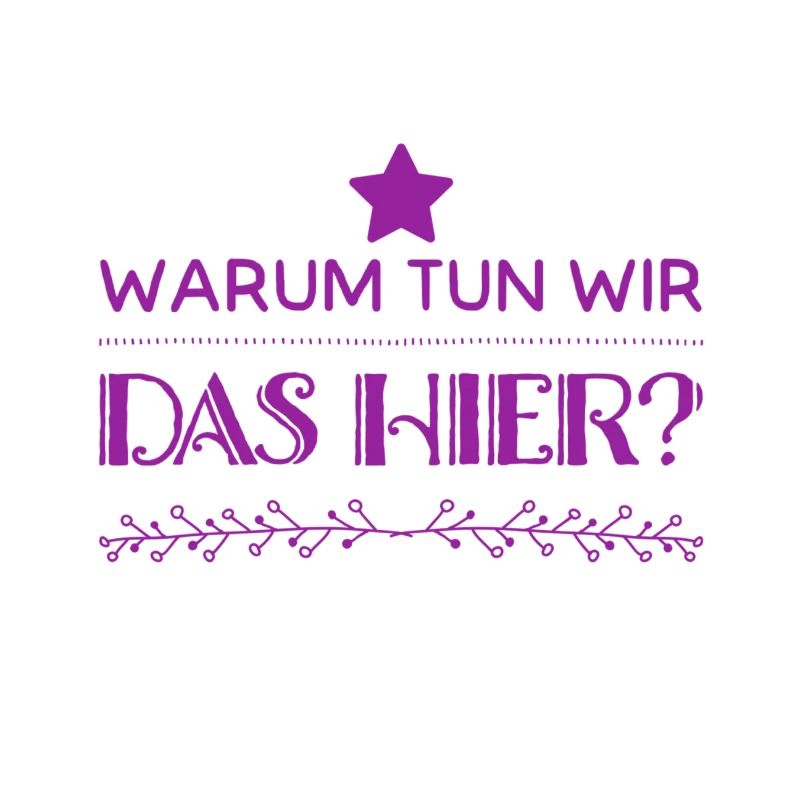 warum machen wir das?