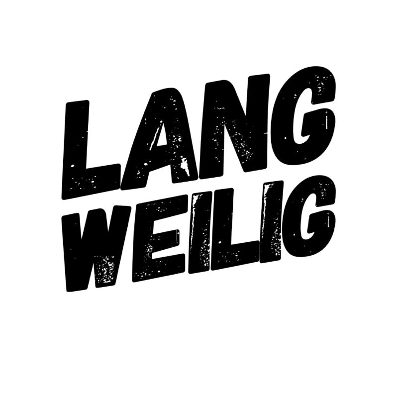 mir ist so langweilig