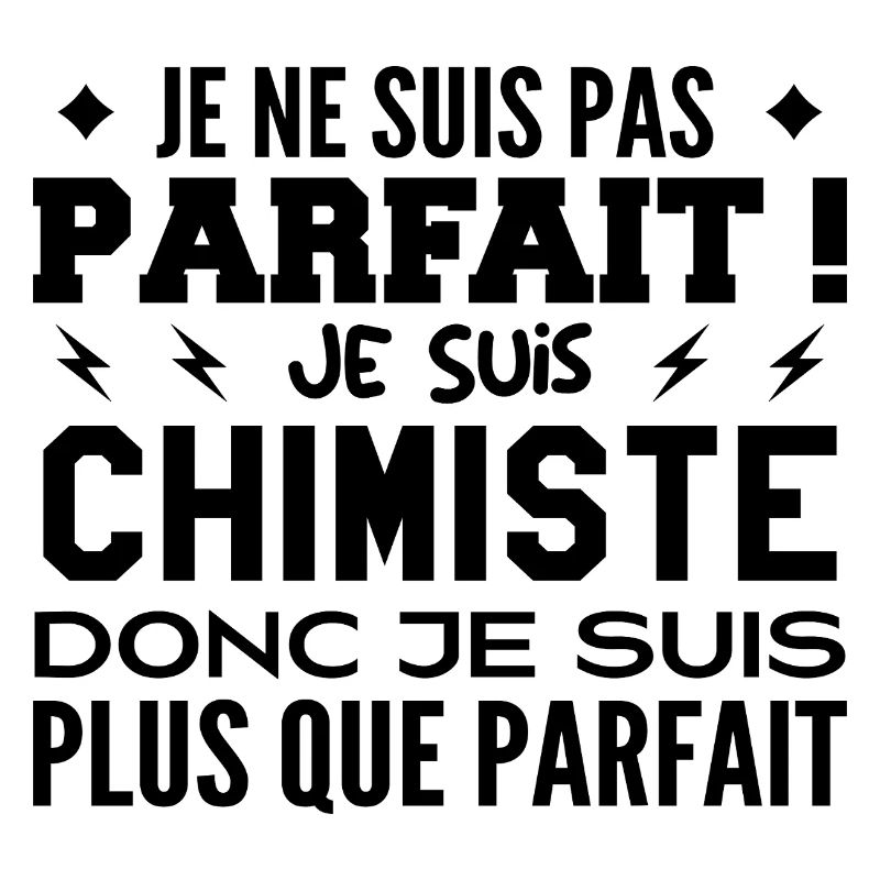 Un Chimiste plus que parfaite, métier de rêve