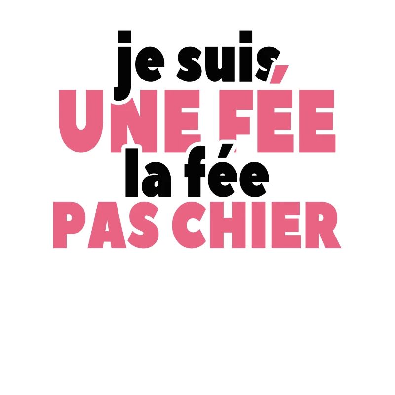 Je Suis Une Fée La Fée Pas Chier