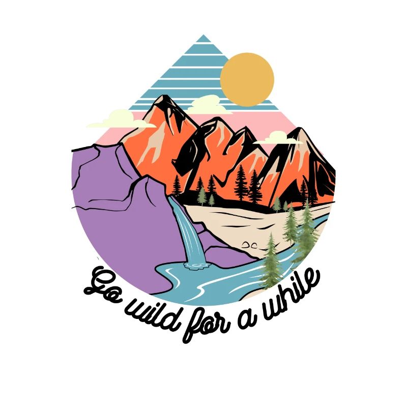 Go wild for a while Wilderness Mountain Nature
