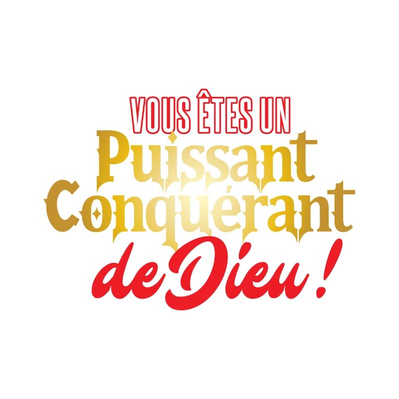 Vous êtes un puissant conquérant