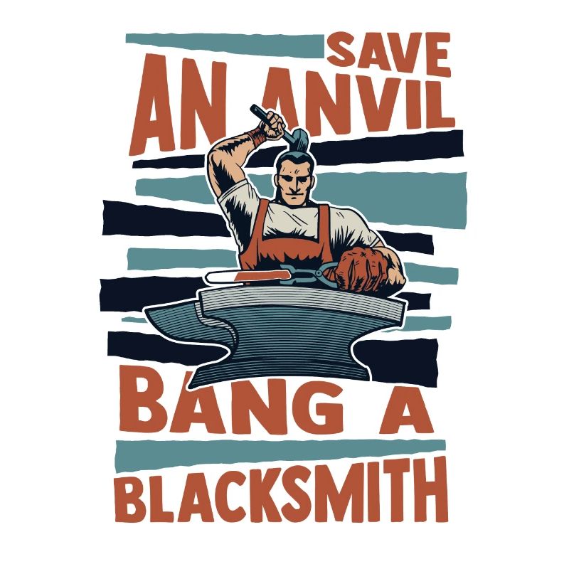 Save An Anvil Bang A Blacksmith Forging