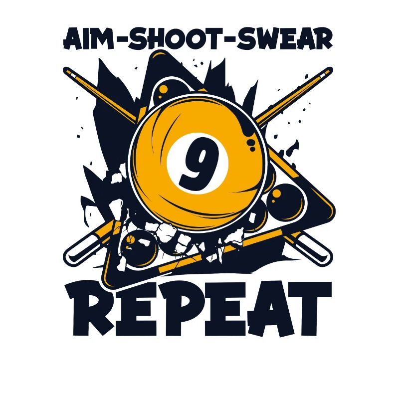 Aim Shoot Swear Repeat Billard de table de billard