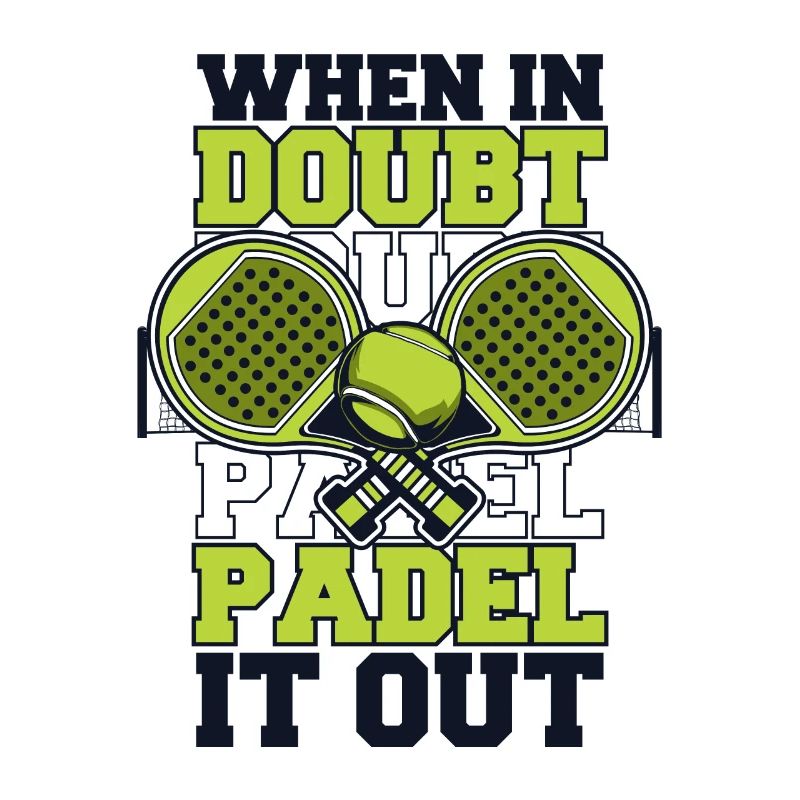 When In Doubt Padel It Out Paddleball Paddle