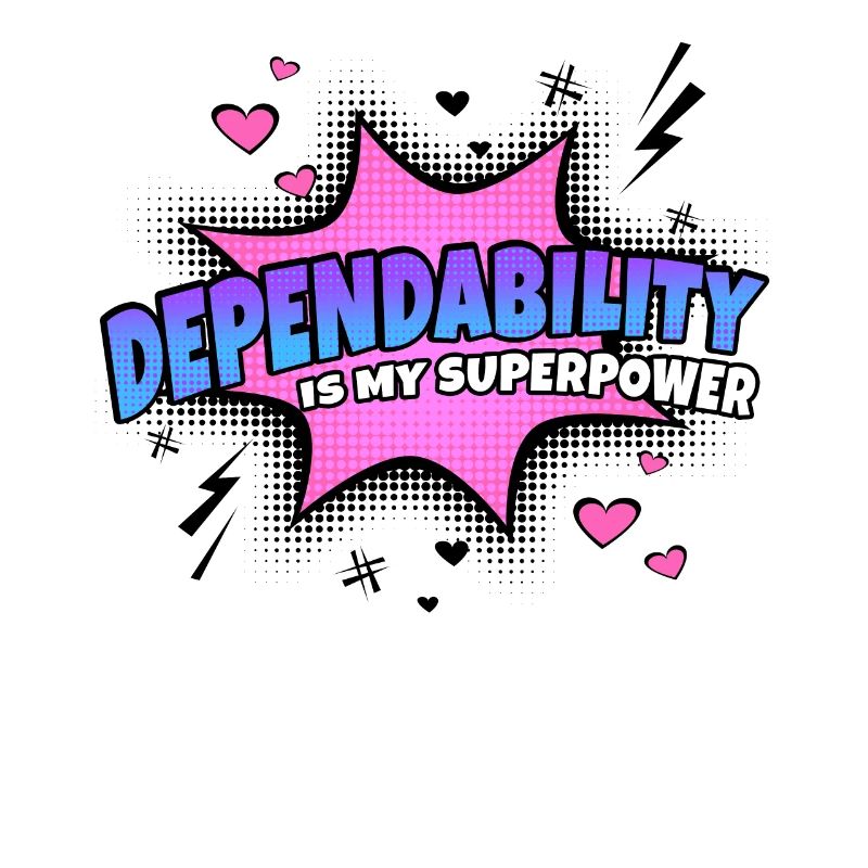 Reliability is my superpower trait