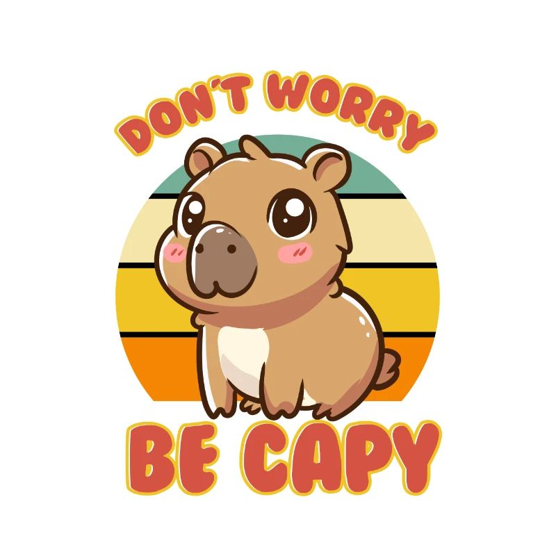 Don't Worry Be Capy - Cute Capybara Pun