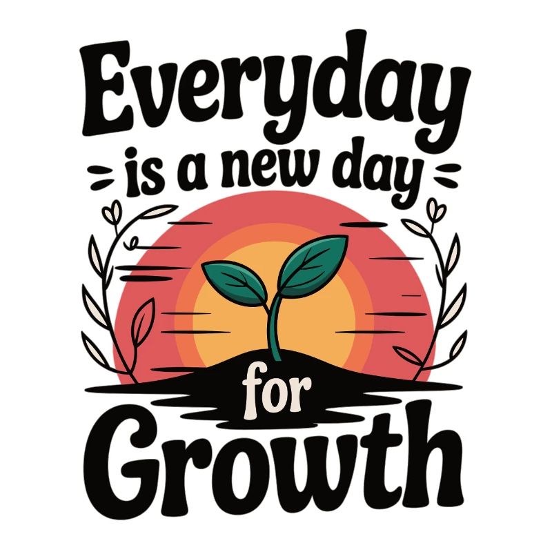 Growing with every new day