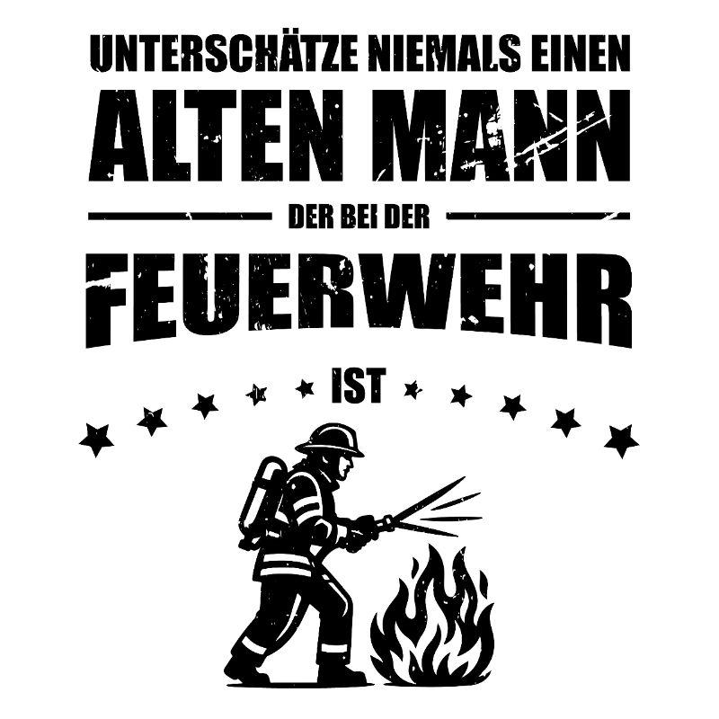 Old Man - Firefighter Gift Firefighter