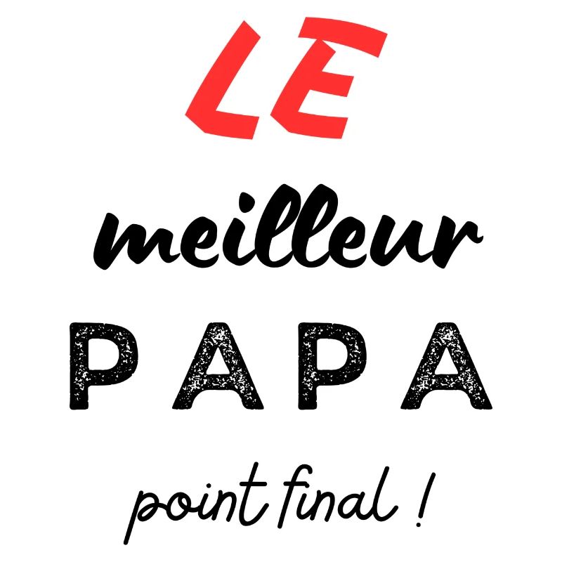 Le meilleur papa, point final !
