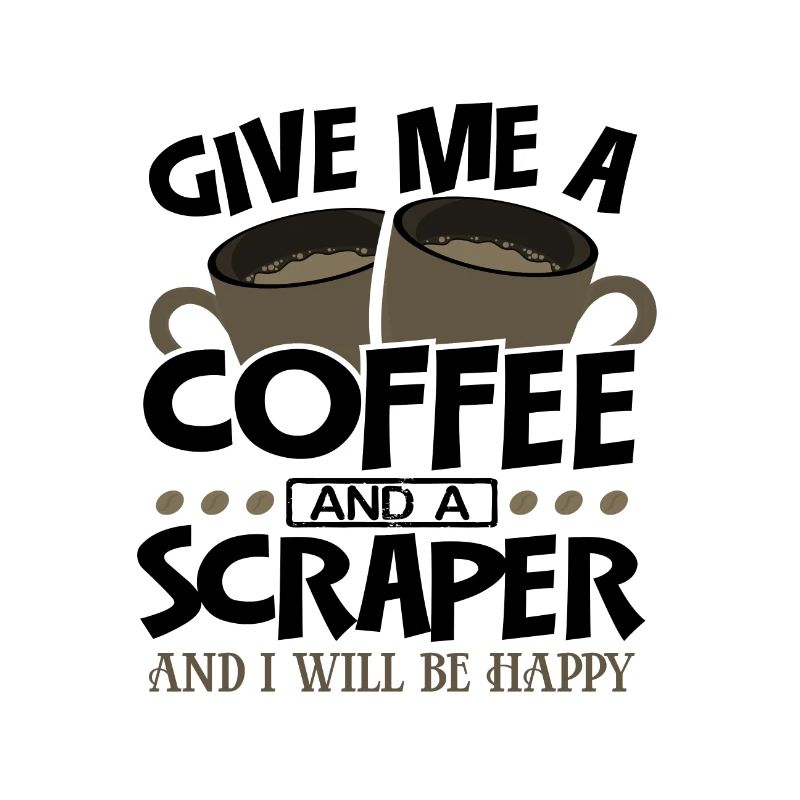 Maler Geschenke Gib mir Kaffee und Scaper Ich bin glücklich