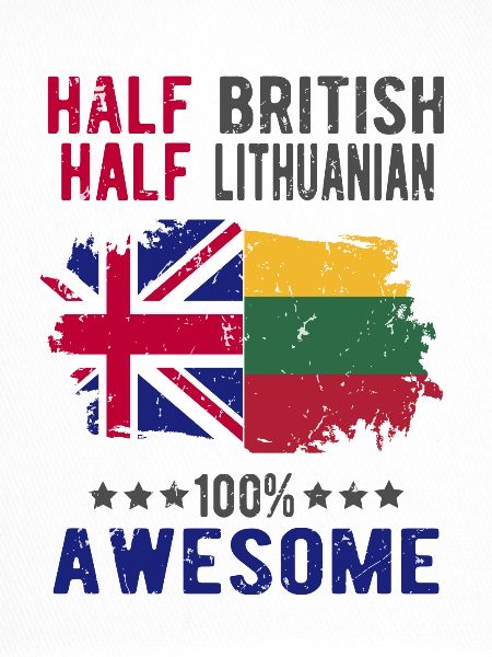 Half British Half Lithuanian