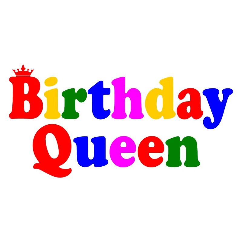Birthday queen