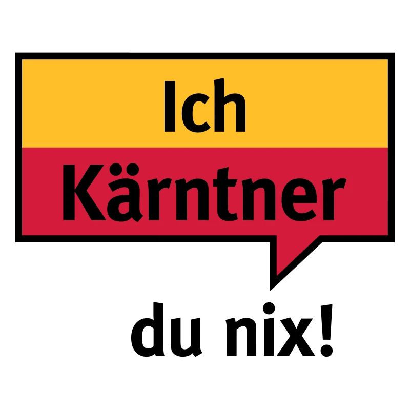 Ich Kärntner – du nix