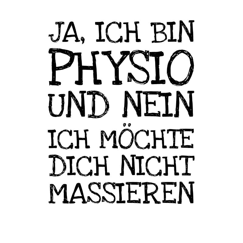 Ja Ich Bin Physio Und Nein Ich Möchte Dich Nicht