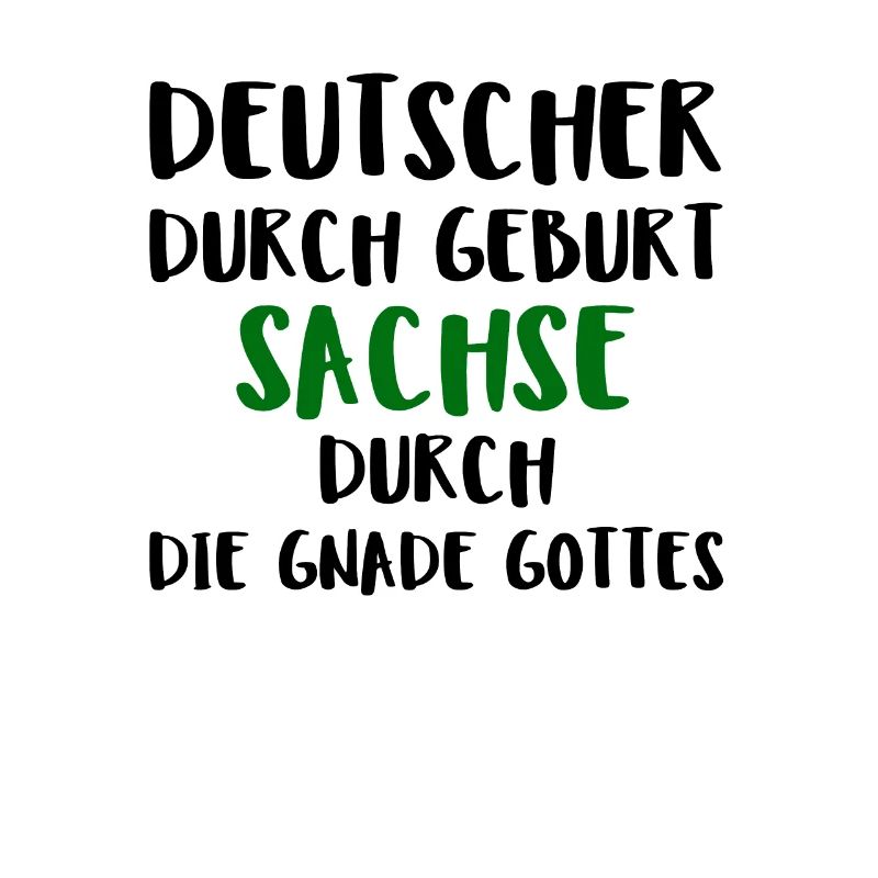 Deutscher Durch Geburt Sachse Durch Die Gnade