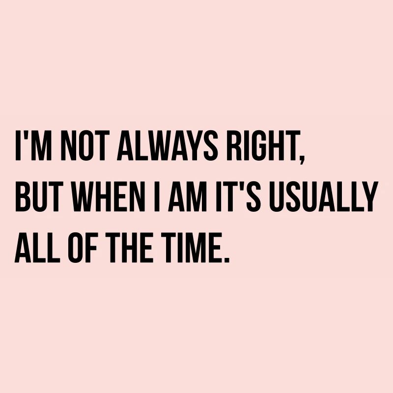 always right