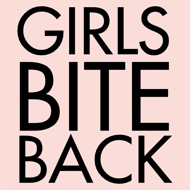 Girls bite back