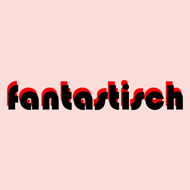 fantastic