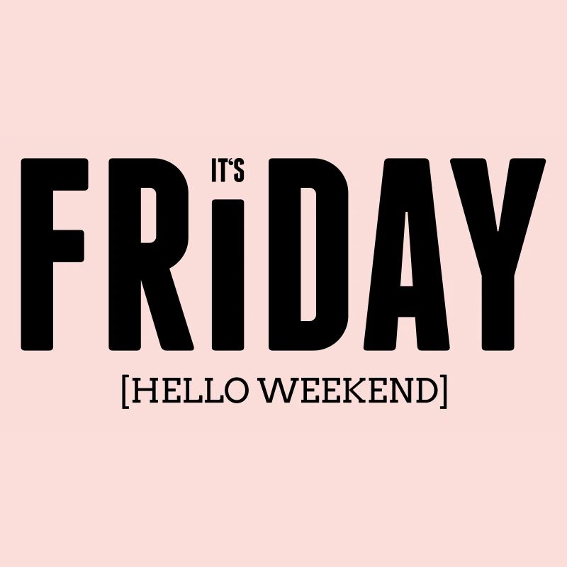 Its friday
