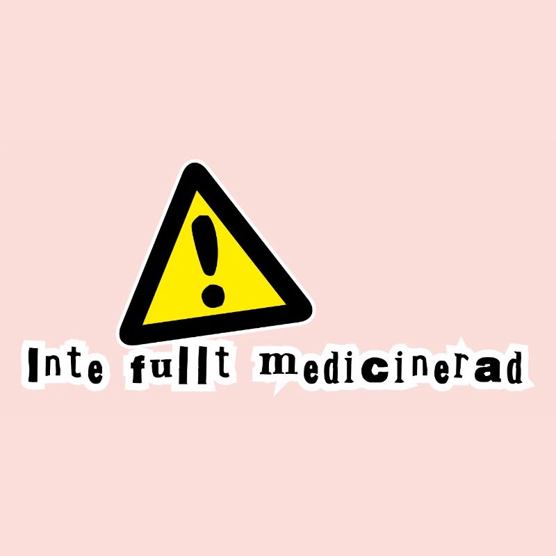 Not fully medicated