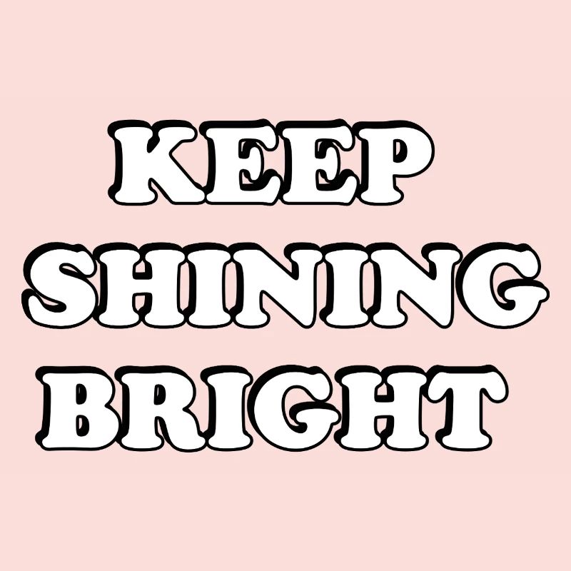 Keep Shining Bright Bold Typography