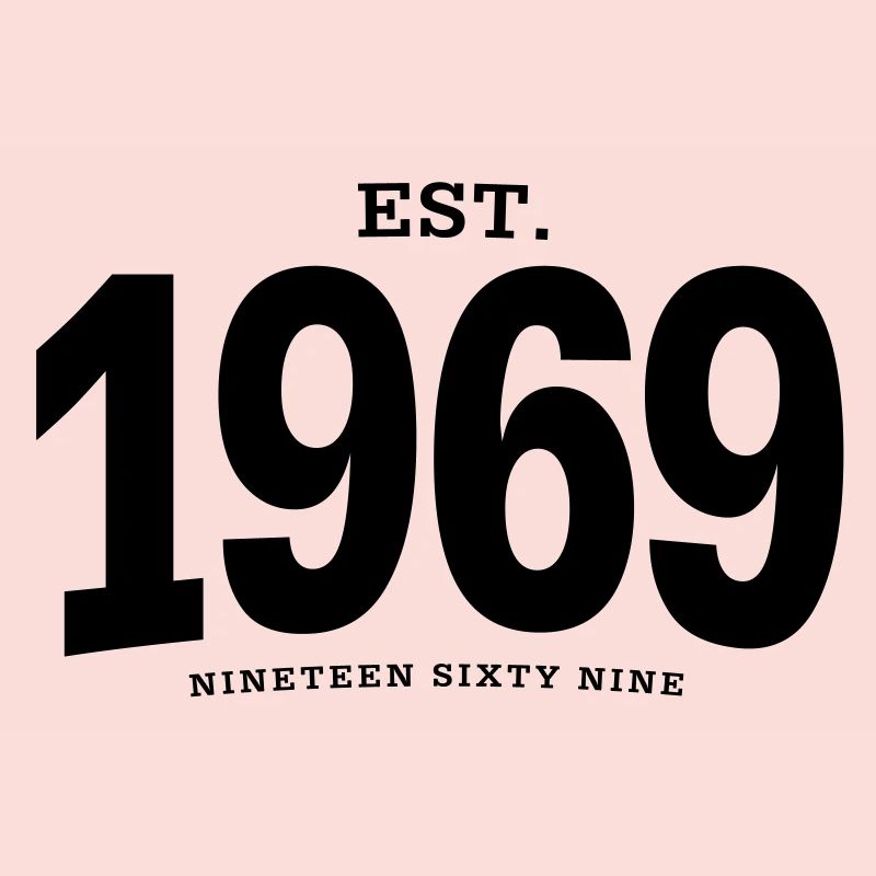 EST. 1969 Nineteen Sixty Nine