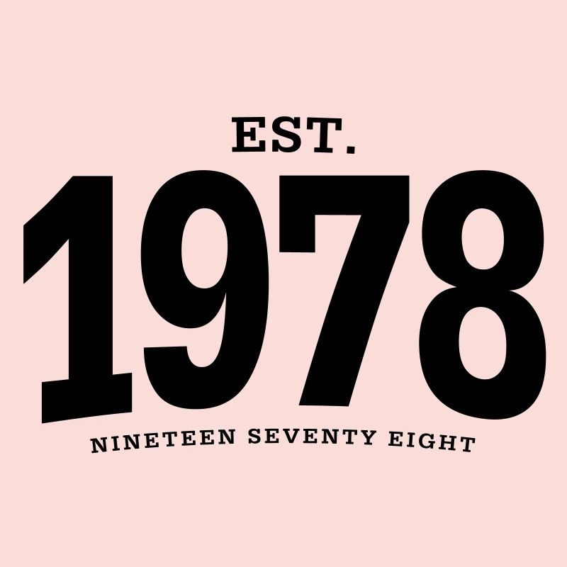 EST. 1978 Nineteen Seventy Eight