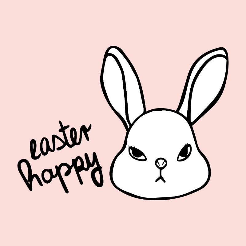 Sarcastic Easter Bunny - Easter Happy Bunny