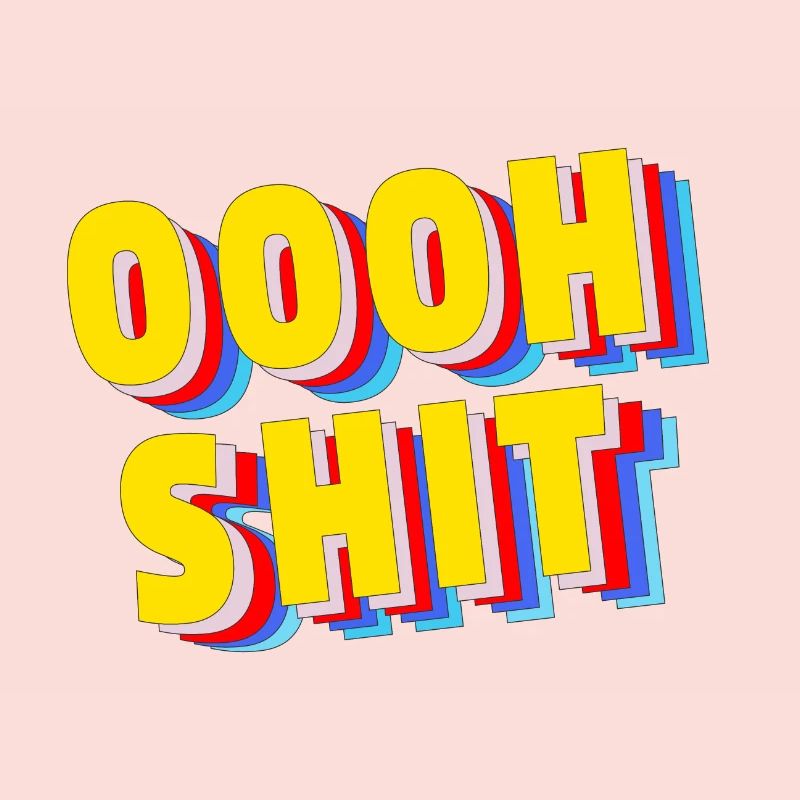 Oooh Shit -