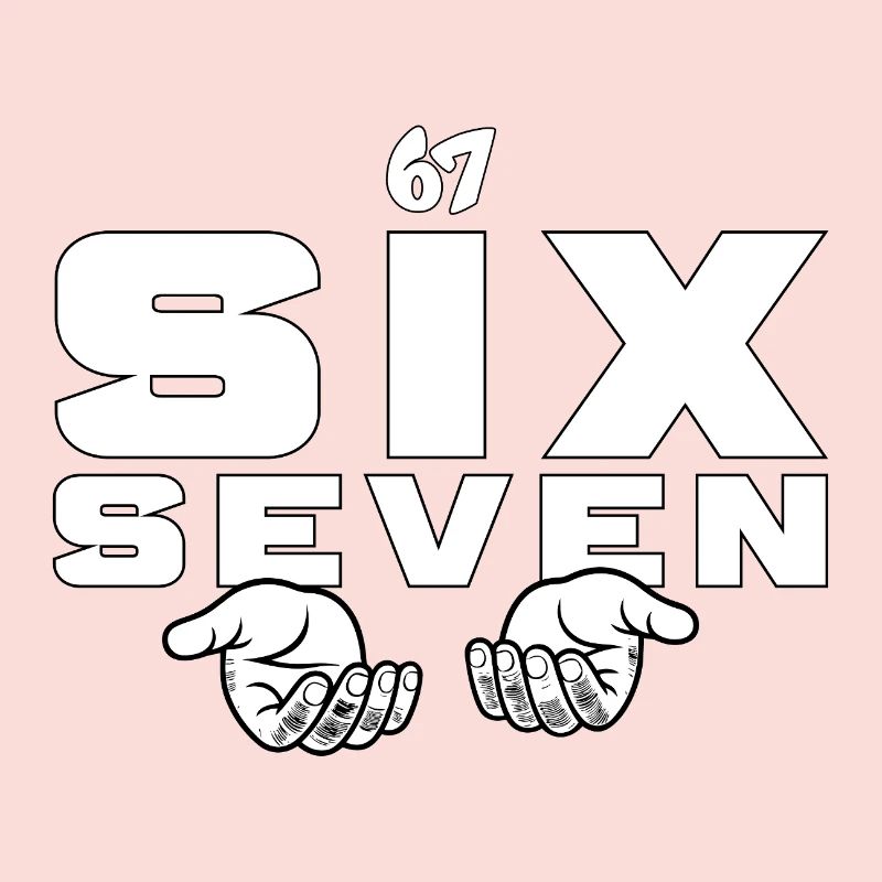 67 Six Seven