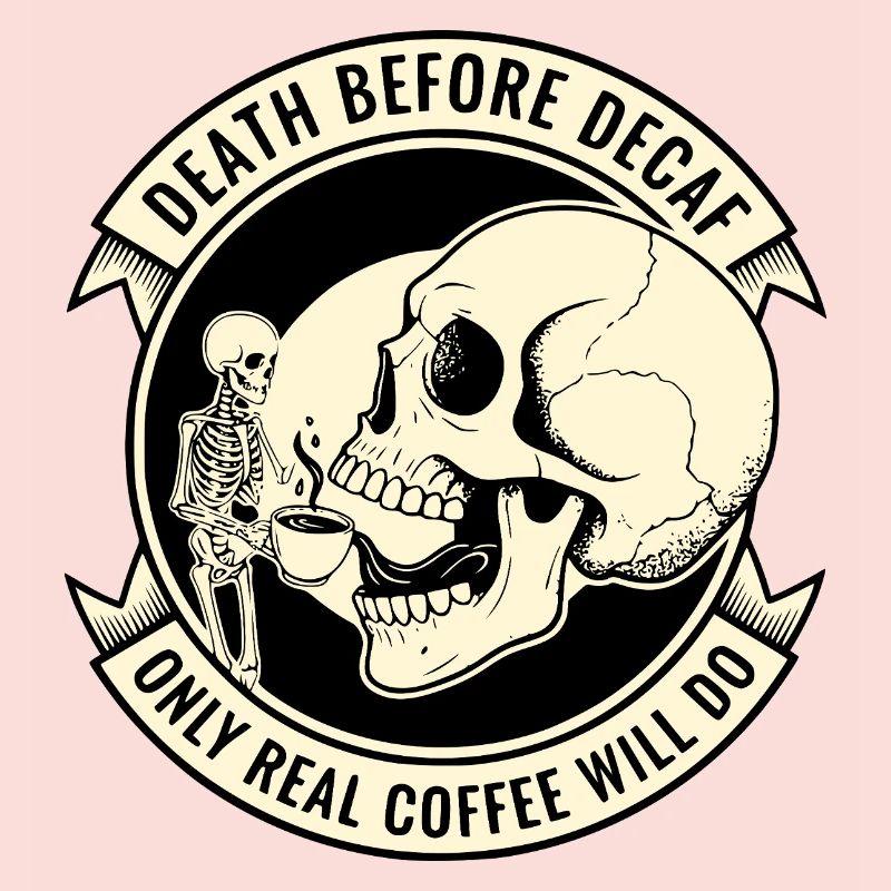 Death Before Decaf Skull Coffee
