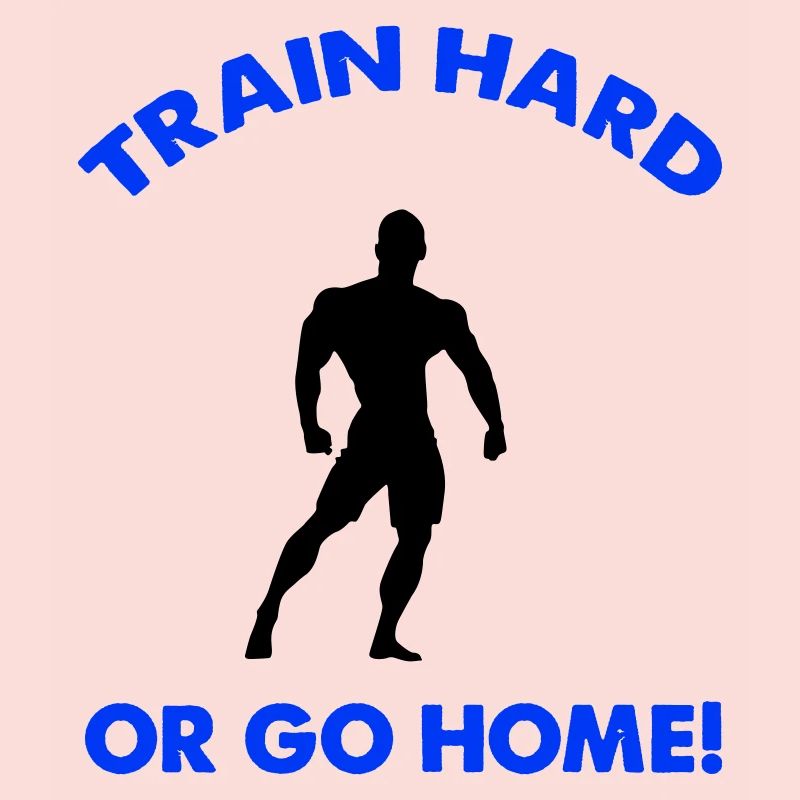 Train Hard Go Home 1
