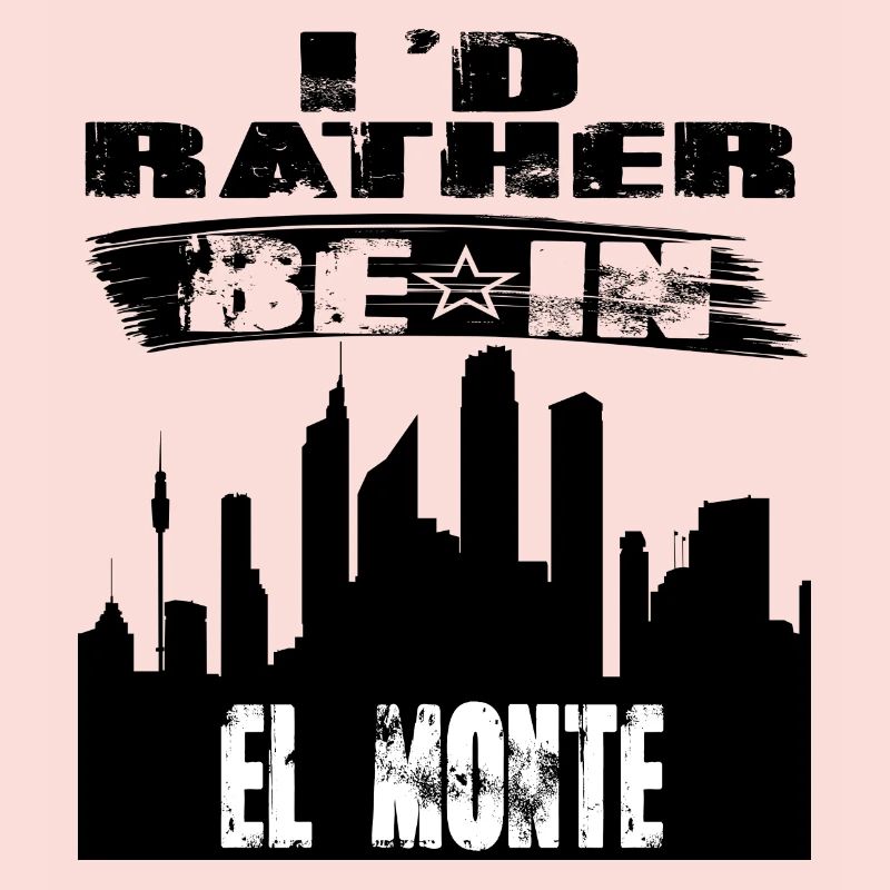 Geschenk Id rather be in El Monte