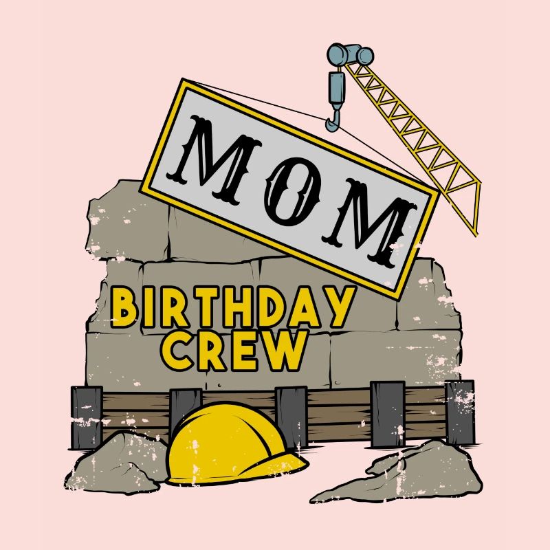 Mama Mutter Geburtstag Team Bau Baustelle