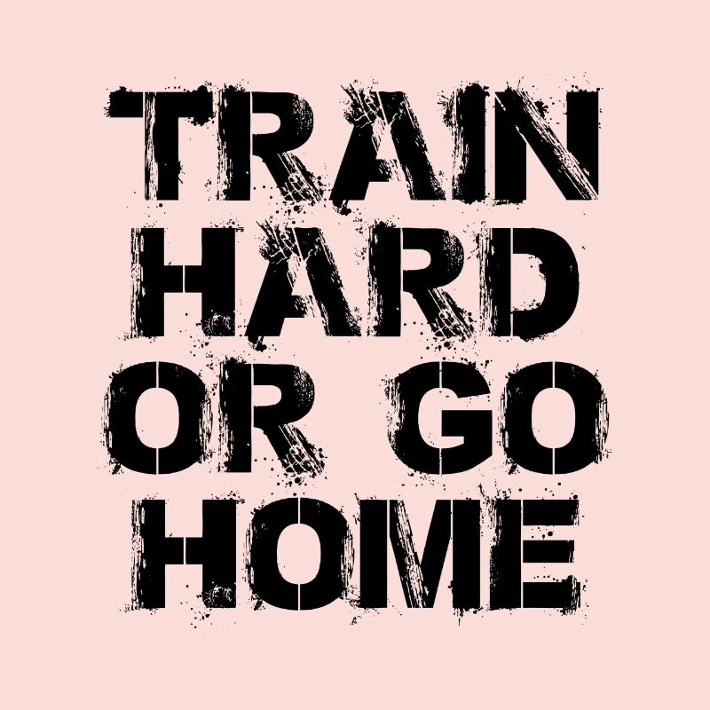 Entraînez-vous dur ou rentrer à la maison - dur train ou aller