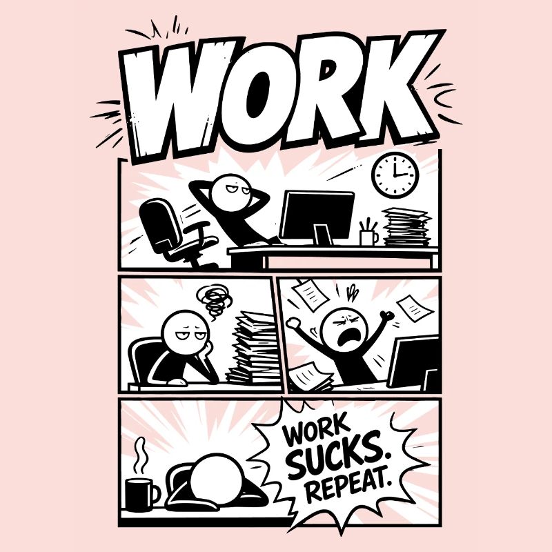 Work Sucks Repeat Comic