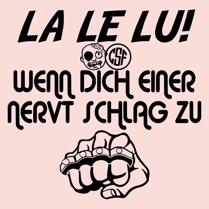 LA LE LU Wenn dich einer nervt schlag zu