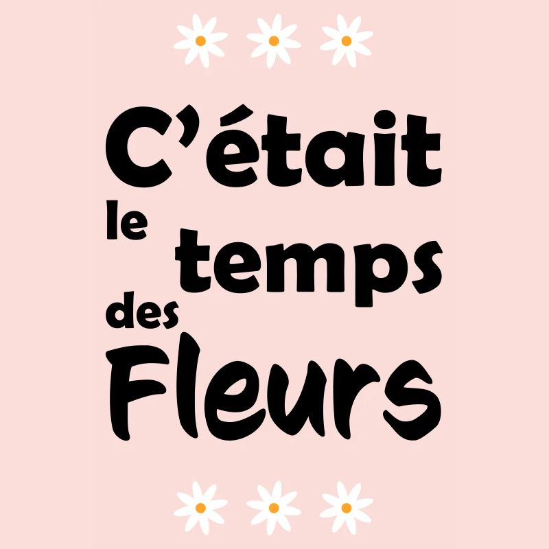 C'était le temps des fleurs