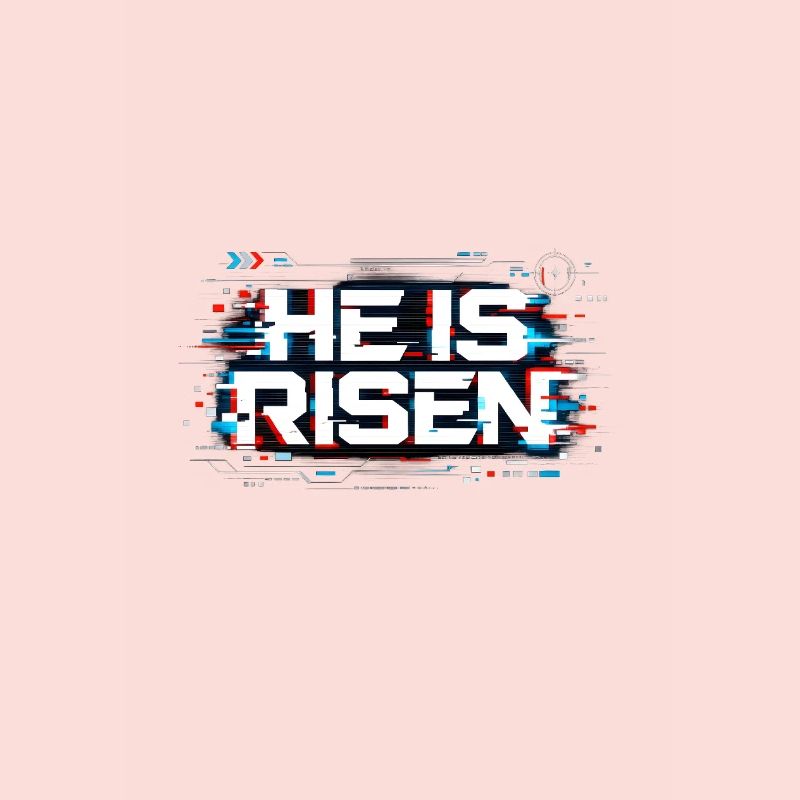 he is risen